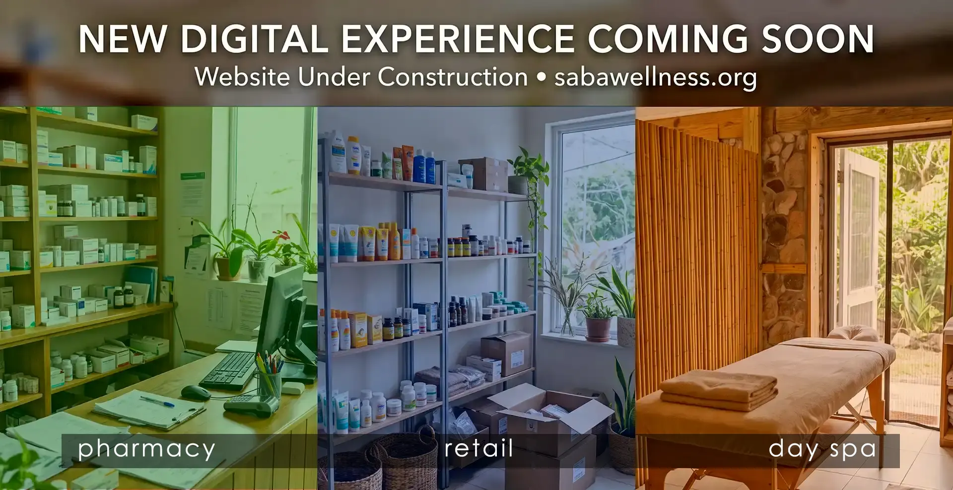 Saba Wellness Center — Pharmacy, Retail Outpost & Day Spa in Windwardside, Saba — Website Under Construction